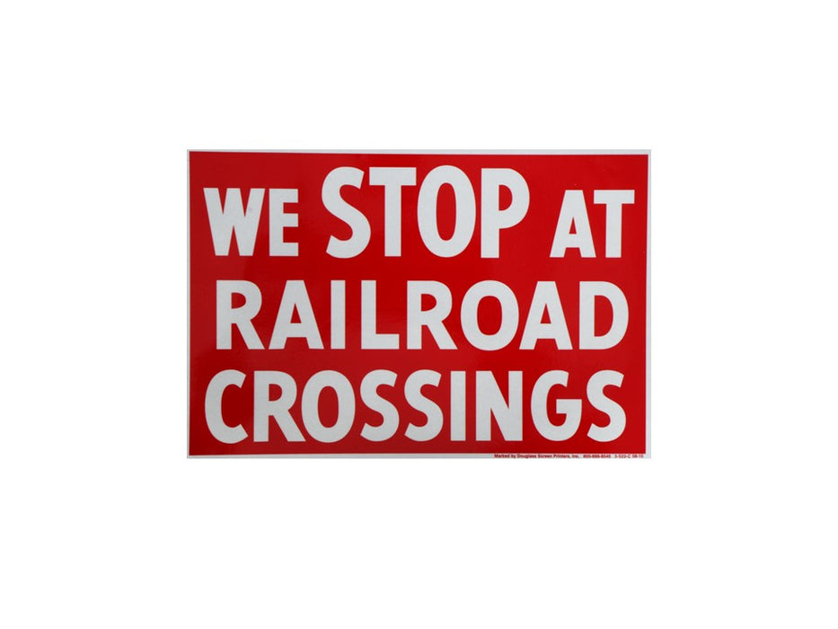WE STOP AT RAILROAD CROSSINGS DECAL