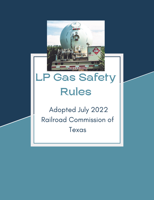 2022 LP Gas Safety Rules (TEXAS ONLY)